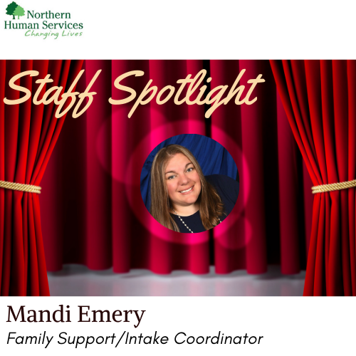 Theatrical Curtin with a spotlight and a headshot of a woman with the words Staff Spotlight, Mandi Emery Family Support/Intake Coordinator